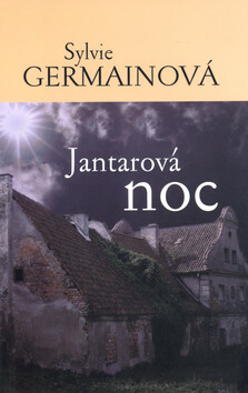 Jantarová noc - Sylvie Germain