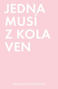 Jedna musí z kola ven - Helena Kratochvílová