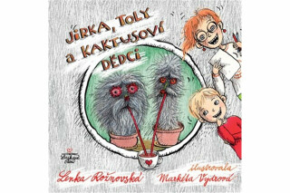 Jirka, Toly a kaktusoví dědci - Lenka Rožnovská
