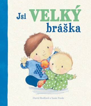 Jsi velký bráška - David Bedford,Susie Poole