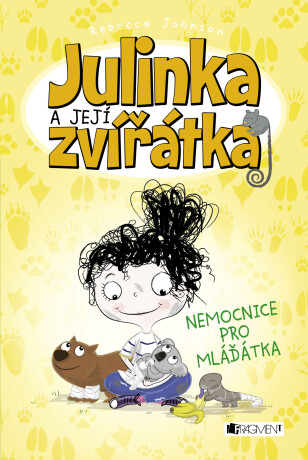 Julinka a její zvířátka – Nemocnice pro mláďátka - Rebecca Johnson