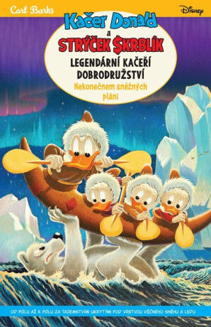 Kačer Donald a strýček Skrblík: Legendární kačeří dobrodružství - Nekonečnem sněžných plání - Carl Barks