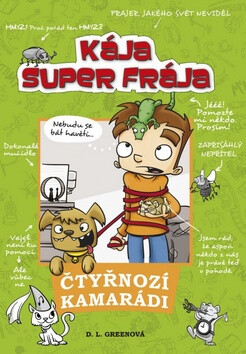 Kája, super frája a čtyřnozí kamarádi - D.L. Greenová