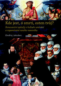 Kde jest, ó smrti, osten tvůj? - Ondřej Jakubec