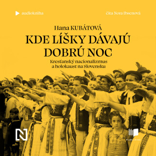 Kde líšky dávajú dobrú noc - Hana Kubátová