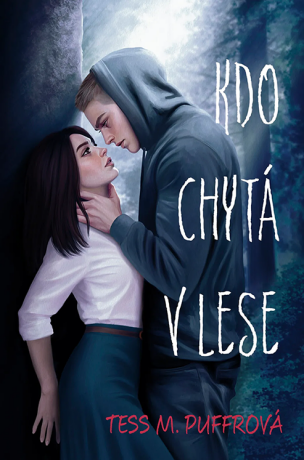 Kdo chytá v lese - Tess M. Puffrová