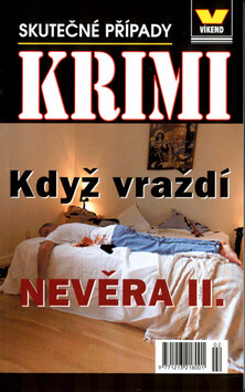 Když vraždí nevěra II. - Jiří Bílek