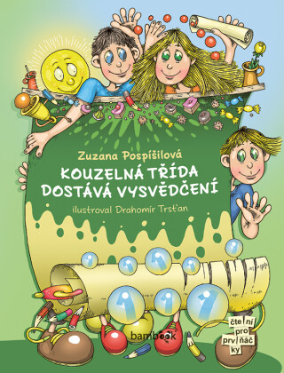 Kouzelná třída dostává vysvědčení - Zuzana Pospíšilová,Drahomír Trsťan