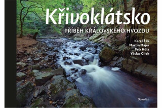 Křivoklátsko - Václav Cílek,Martin Majer,Petr Hůla,Václav Žák