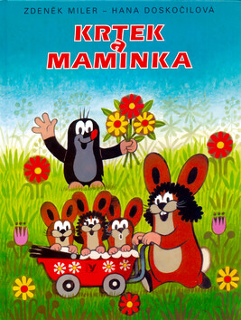 Krtek a maminka - Zdeněk Miler,Hana Doskočilová