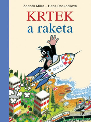 Krtek a raketa - Zdeněk Miler,Hana Doskočilová