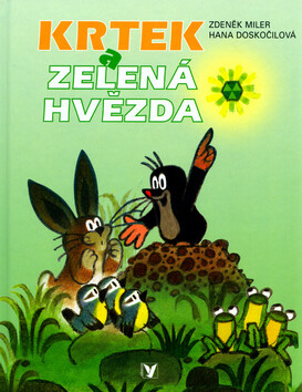 Krtek a zelená hvězda - Zdeněk Miler,Hana Doskočilová