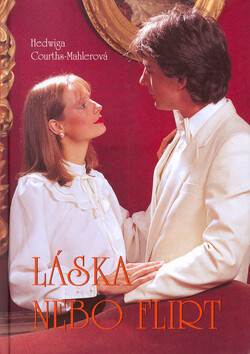 Láska nebo flirt - Hedwiga Courths-Mahlerová