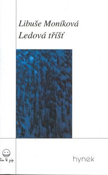 Ledová tříšť - Libuše Moníková