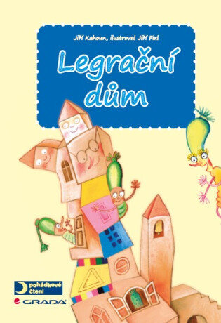 Legrační dům - Jiří Fixl,Jiří Kahoun