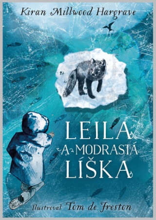 Leila a modrastá líška - Kiran Millwood Hargraveová