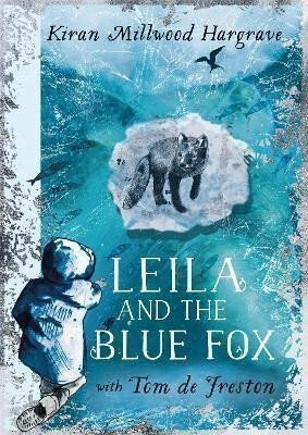 Leila and the Blue Fox - Kiran Millwood Hargraveová