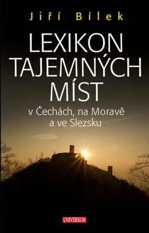 Lexikon tajemných míst - Jiří Bílek