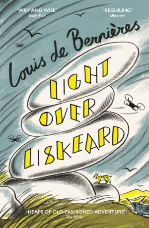 Light Over Liskeard: From the Sunday Times bestselling author of Captain Corelli´s Mandolin (poškozená) - Louis de Berniéres