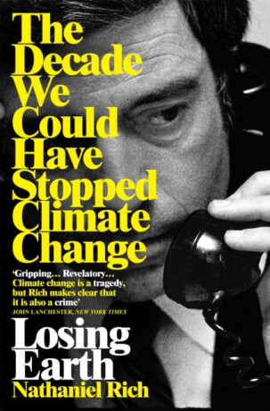 Losing Earth - Nathaniel Rich