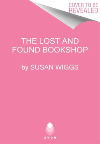The Lost and Found Bookshop - Susan Wiggsová