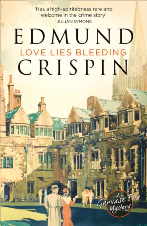 LOVE LIES BLEEDING PB - Edmund Crispin