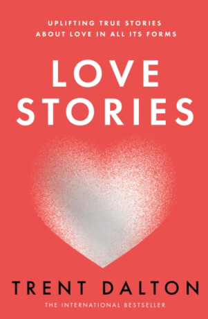 LOVE STORIES PB - Trent Dalton