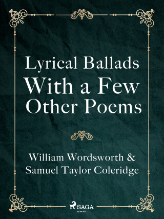 Lyrical Ballads, With a Few Other Poems - William Wordsworth,Samuel Taylor Coleridge