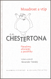 Moudrost a vtip &ndash; Paradoxy, aforismy a postřehy - Gilbert Keith Chesterton