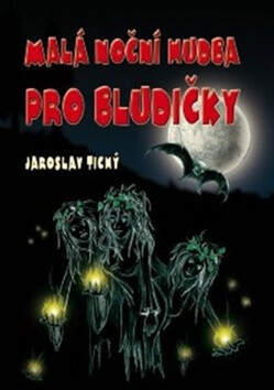 Malá noční hudba pro bludičky - Jaroslav Tichý,František Jelen
