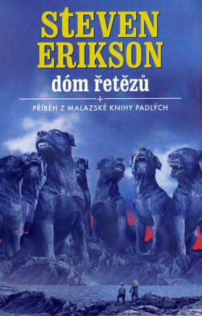 Dóm řetězů - Steven Erikson