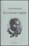 Malé básně v próze - Charles Baudelaire