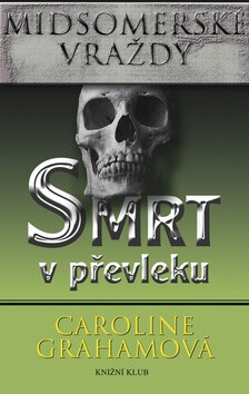 Midsomerské vraždy Smrt v převleku - Caroline Grahamová
