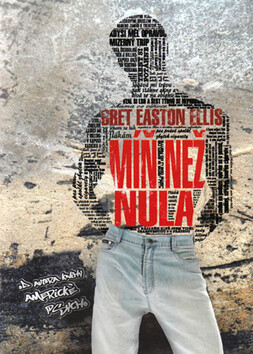 Míň než nula - Bret Easton Ellis
