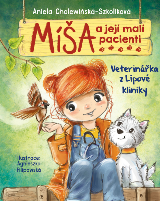 Míša a její malí pacienti: Veterinářka z Lipové kliniky - Aniela Cholewinska-Szkoliková