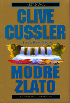 Modré zlato - Clive Cussler,Paul Kemprecos