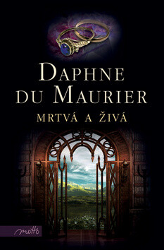 Mrtvá a živá - Daphne du Maurier