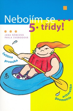 Nebojím se 5. třídy! - Jana Nemcová,Pavla Svobodová