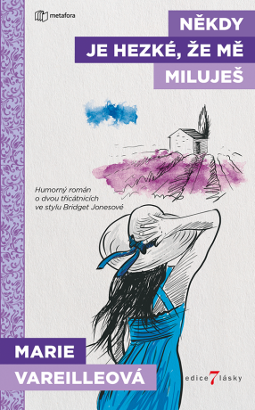 Někdy je hezké, že mě miluješ - Marie Vareilleová