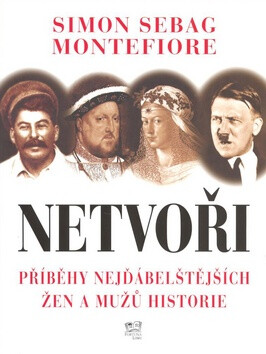 Netvoři - Simon Sebag Montefiore