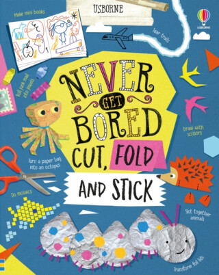 Never Get Bored Cut, Fold and Stick - James Maclaine,Lara Bryan,Cope Lizzie