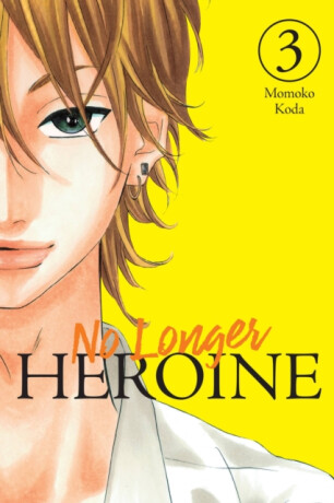 No Longer Heroine, Vol. 3 - Momoko Koda,Phil Christie,Ko Ransom