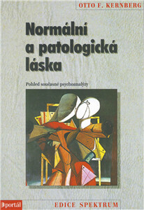 Normální a patologická láska - Otto F. Kernberg
