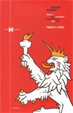 Opuštění bojovníci &ndash; Historie Rady svobodného Československa 1949-1960 - Francis D. Raška