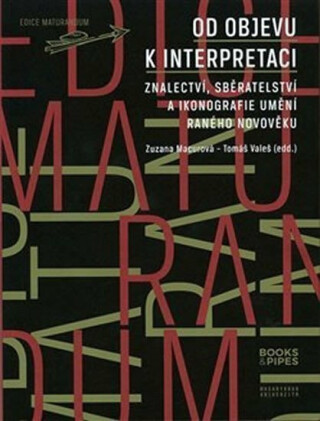 Od objevu k interpretaci - Tomáš Valeš,Zuzana Macurová