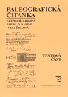 Paleografická čítanka (Textová část + Ukázky) - Zdeňka Hledíková,Ivana Ebelová,Jaroslav Kašpar
