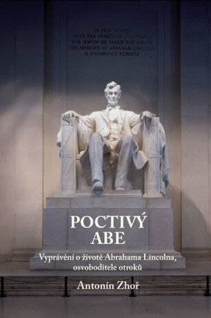 Poctivý Abe - Antonín Zhoř