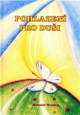 Pohlazení pro duši - Miroslav Hrabica