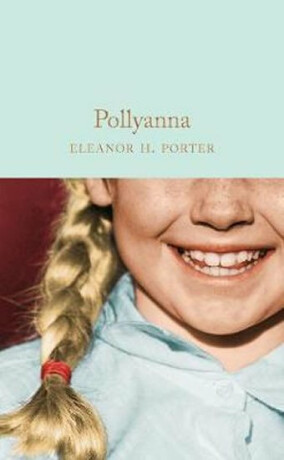 Pollyanna - Eleanor Hodgmanová-Porterová