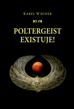 Poltergeist existuje! - Karl Wagner